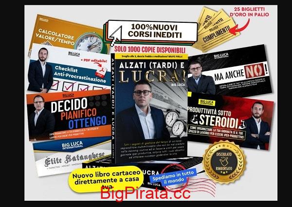 Alzati e lucra PREMIUM - Big Luca