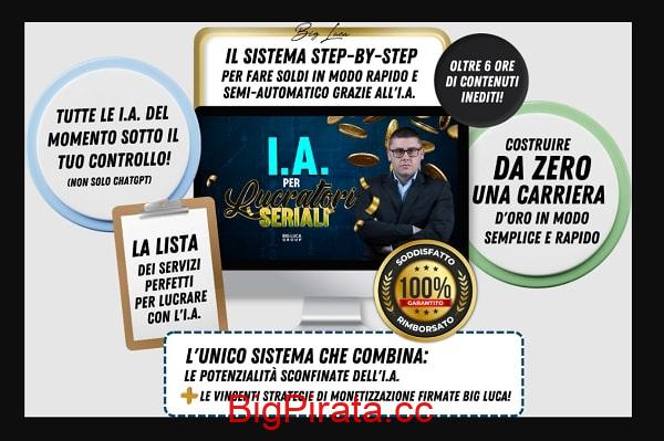 I.A. Per Lucratori Seriali di Big Luca