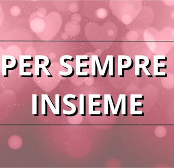 Per sempre insieme (Livello 2) – Luca di Approcciala.it
