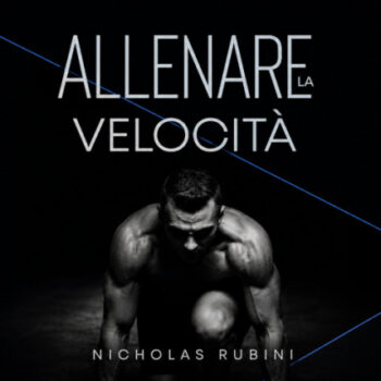 Allenare la Velocità – Nicholas Rubini