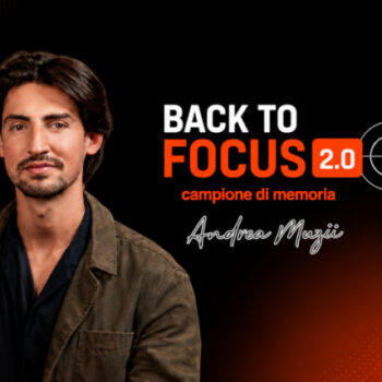 Back to Focus 2.0 – Andrea Muzii