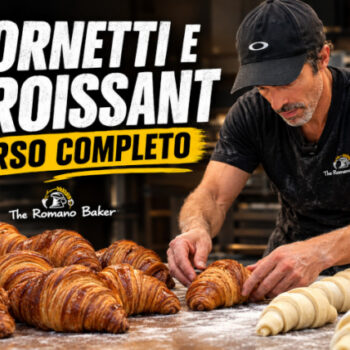Cornetti e Croissant: Corso Completo – The Romano Baker
