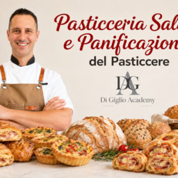 Corso di Pasticceria Salata e Panificazione del Pasticcere – Di Giglio Academy