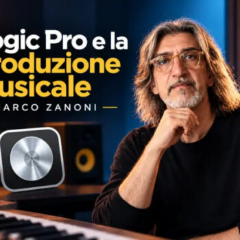 Logic Pro e la Produzione Musicale – Marco Zanoni