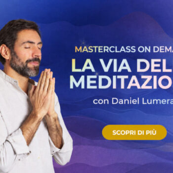 Masterclass La Via della Meditazione – Daniel Lumera