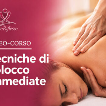 Tecniche di Sblocco Immediate – Zone Riflesse